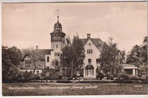 AK Wernigerode/Harz - FDGB-Erholungsheim Georgij Dimitroff, 1960, E. Riehn