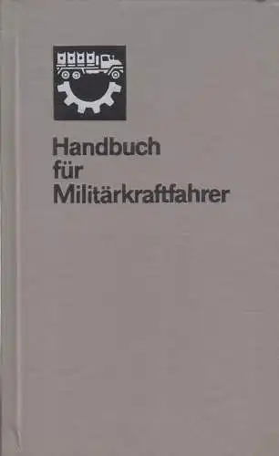 Buch: Handbuch für Militärkraftfahrer, 1982, Militärverlag der DDR, sehr gut