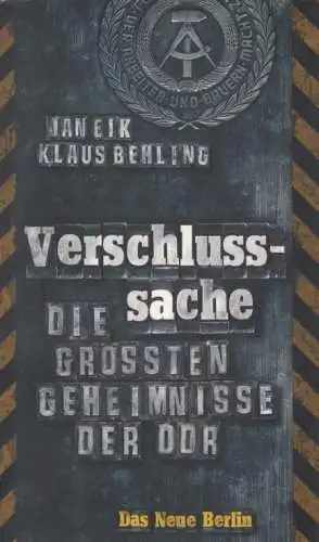 Buch: Verschlusssache, Eik, Jan / Behling, Klaus. 2008, Verlag Das Neue Berlin
