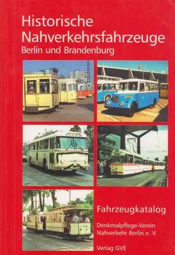 Buch: Historische Nahverkehrsfahrzeuge, Köhler, Ivo u.a., 2001, GVE, gut