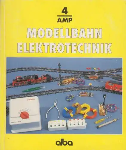 Buch: Modellbahn Elektrotechnik, Vom Heede, Axel, 1996, Alba-Modellbahn-Praxis 4
