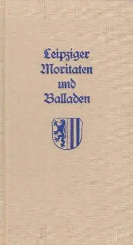 Buch: Leipziger Moritaten und Balladen, Latsch, Günter, Kulturdirektion Leipzig
