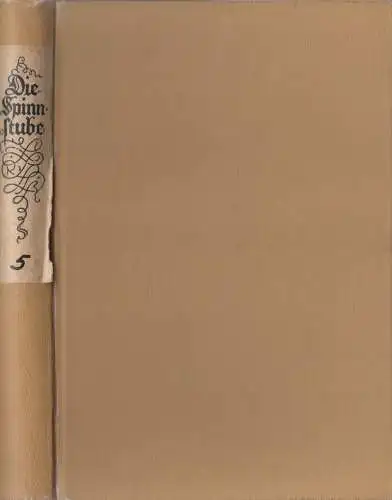 Buch: Die Spinnstube 5, W. D. von Horn, 1927, F. W. Hendel Verlag, gebraucht gut