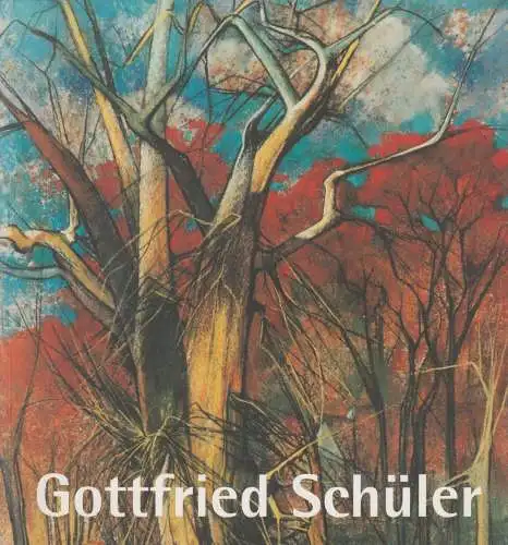 Ausstellungskatalog Gottfried Schüler, Malerei und Grafik 1989-1998, Stadtmuseum