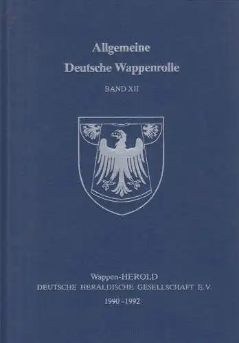 Buch: Allgemeine Deutsche Wappenrolle Band XII, 1990-1992, Wappen-Herold