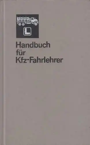 Buch: Handbuch für Kfz-Fahrlehrer, Wurm, Klaus, 1984,  Militärverlag der DDR