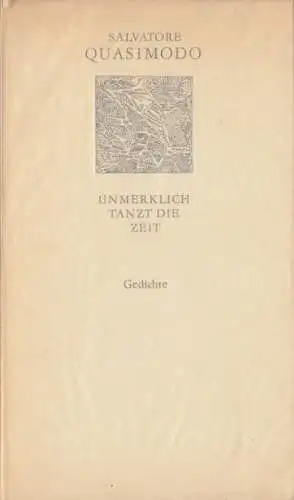 Buch: Unmerklich tanzt die Zeit, Quasimodo, Salvatore. 1967, Gedichte