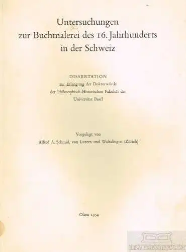 Buch: Untersuchungen zur Buchmalerei des 16. Jahrhunderts in der Schweiz, Schmid