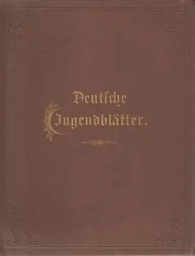 Buch: Deutsche Jugendblätter 45. Jahrgang 1905, Arthur Hammer, Julius Klinkhardt