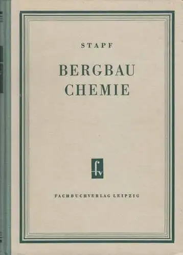 Buch: Bergbau Chemie, Stapf, Helmut, 1954, Fachbuchverlag, gebraucht, sehr gut