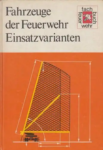 Buch: Fahrzeuge der Feuerwehr Einsatzvarianten, Winkler, Otto u.a., 1983, gut