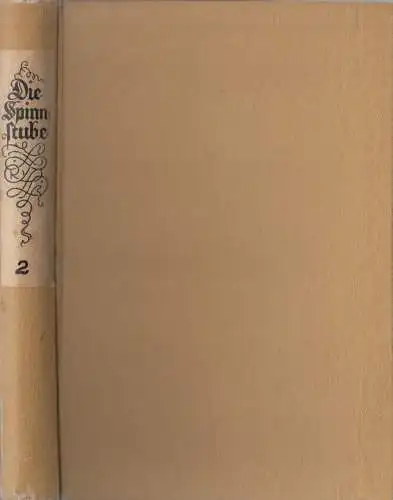 Buch: Die Spinnstube 2, W. D. von Horn, 1927, F. W. Hendel Verlag, gebraucht gut