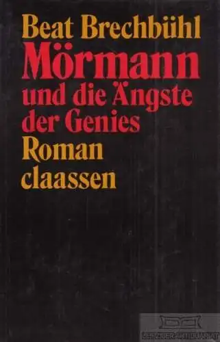 Buch: Möhrmann und die Ängste der Genies, Brechbühl, Beat. 1976, Claassen Verlag