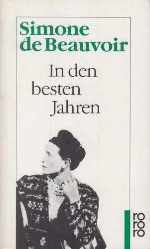 Buch: In den besten Jahren, Beauvoir, Simone de. Rororo, 1989, gebraucht, gut