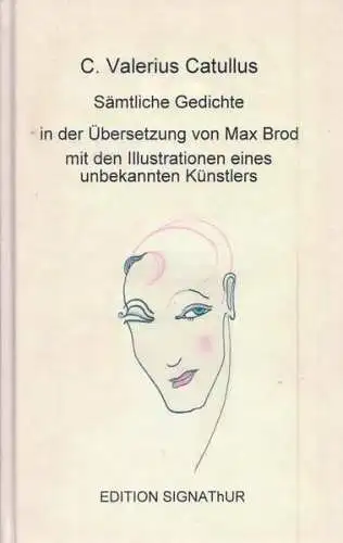 Buch: Sämtliche Gedichte, Catullus, C. Valerius, 2019, Edition Signathur