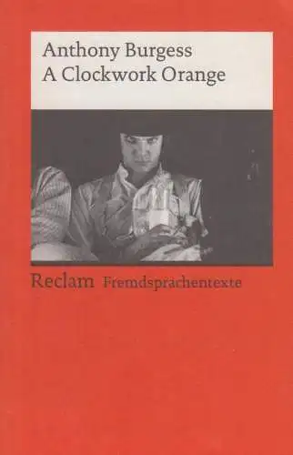 Buch: A Clockwork Orange, Burgess, Anthony, 2014, Reclam, gebraucht, sehr gut