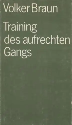 Buch: Training des aufrechten Gangs, Braun, Volker. 1982, Mitteldeutscher Verlag