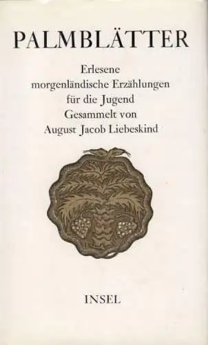 Buch: Palmblätter, Liebeskind, August Jacob. 1976, Insel Verlag, gebraucht, gut