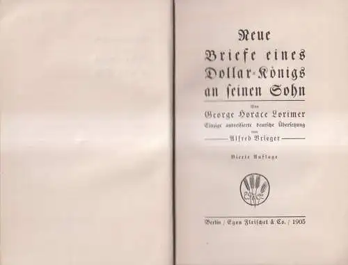 Buch: Neue Briefe eines Dollar-Königs an seinen Sohn, George Horace Lorimer 1905