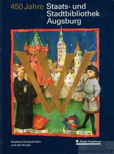 Buch: 450 Jahre Staats- und Stadtbibliothek Augsburg, Gier, Helmut. 1987