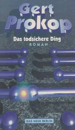 Buch: Das todsichere Ding, Prokop, Gert, 1997, Das Neue Berlin, gebraucht: gut