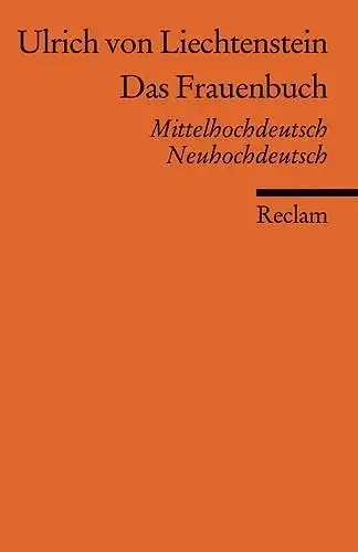Buch: Das Frauenbuch, Liechtenstein, Ulrich von, 2003, Verlag Philipp Reclam jun