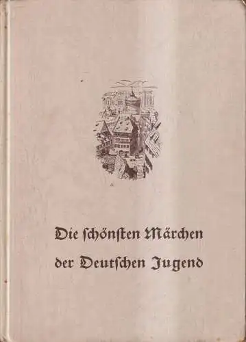 Buch: Die schönsten Märchen der Deutschen Jugend, Steub, Hegel & Schade