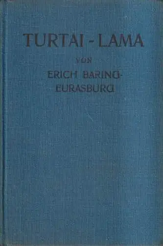 Buch: Turtai-Lama, Roman, Erich Baring-Eurasburg, Schlesische Verlagsanstalt
