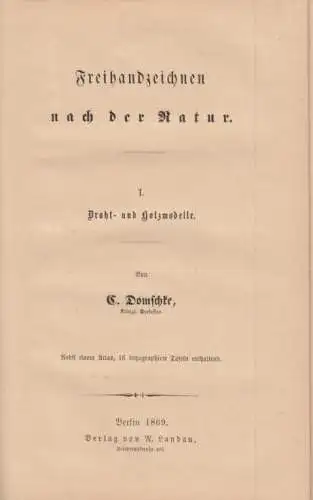 Buch: Freihandzeichnen nach der Natur. I. Draht- und Holzmodelle, Domschke, Carl