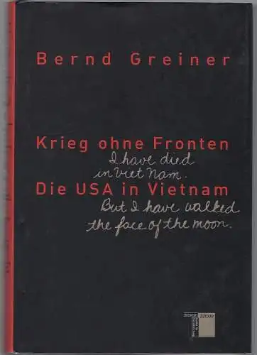 Buch: Krieg ohne Fronten, Greiner, Bernd. 2007, Die USA in Vietnam