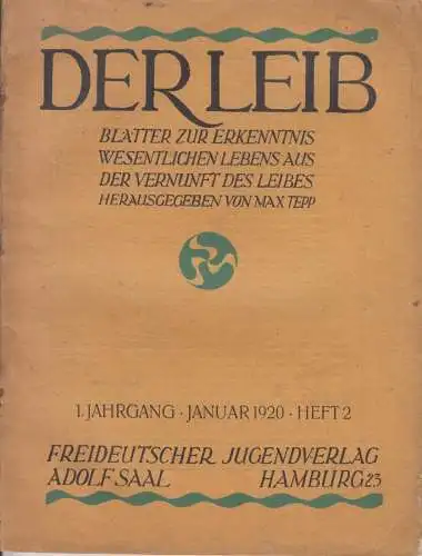 Zeitschrift: Der Leib - 1. Jahrgang Januar 1920 Heft 2, Tepp, Max,  Adolf Saal