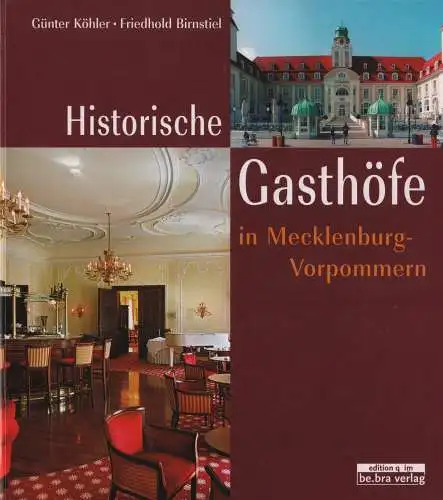 Buch: Historische Gasthöfe in Mecklenburg-Vorpommern, Köhler, Günter u.a., 2009