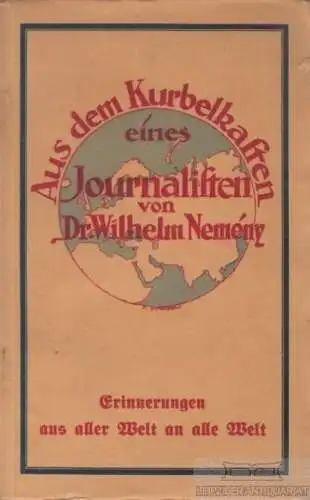 Buch: Aus dem Kurbelkasten eines Journalisten, Nemeny, Wilhelm. 1925