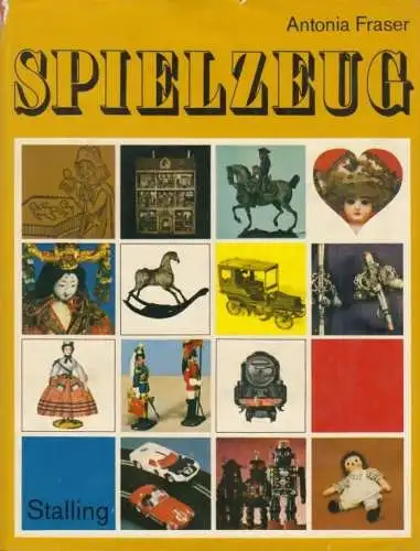Buch: Spielzeug, Fraser, Antonia. 1966, Stalling  Verlag, gebraucht, gut