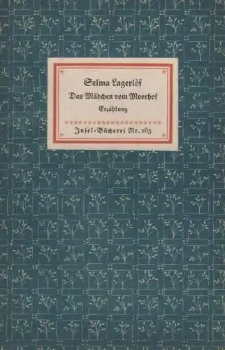 Insel-Bücherei 285, Das Mädchen vom Moorhof, Lagerlöf, Selma. 1946, Insel Verlag