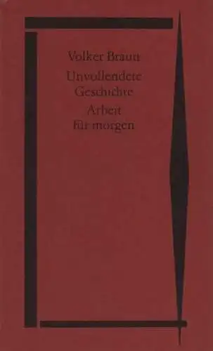 Buch: Unvollendete Geschichte. Arbeit für morgen, Braun, Volker. 1988