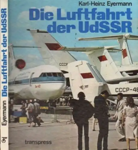 Buch: Die Luftfahrt der UdSSR, Eyermann, Karl-Heinz. 1983, transpress Verlag