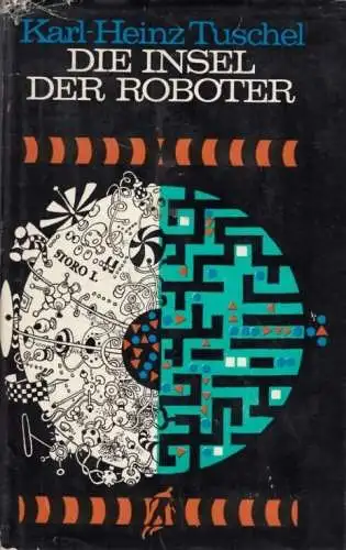 Buch: Die Insel der Roboter, Tuschel, Karl-Heinz. 1973, Militärverlag der DDR