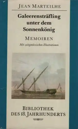 Buch: Galeerensträfling unter dem Sonnenkönig, Marteilhe, Jean. 1989, Memoiren