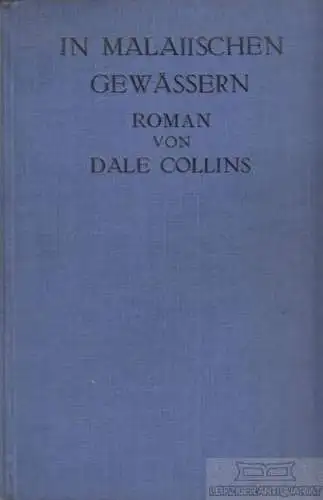 Buch: In malaiischen Gewässern, Collins, Dale. Ca. 1930, Knaur Verlag