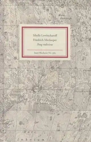 Insel-Bücherei 1383, Pong redivivus, Lewitscharoff, Sibylle, 2013, Insel-Verlag