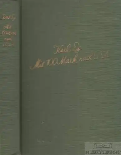 Buch: Mit 100 Mark nach U.S.A, Ey, Karl. 1930, August Scherl Verlag