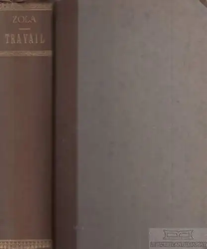 Buch: Travail, Zola, Emile. Bibliotheque-Charpentier, 1901, Les Quatre Evengiles