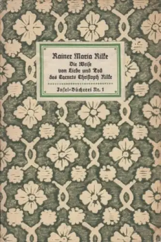 Insel-Bücherei 1, Die Weise von Liebe und Tod des Cornets Christoph Rilke, Rilke
