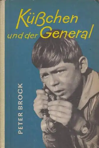 Buch: Küßchen und der General, Brock, Peter. 1962, Der Kinderbuchverlag