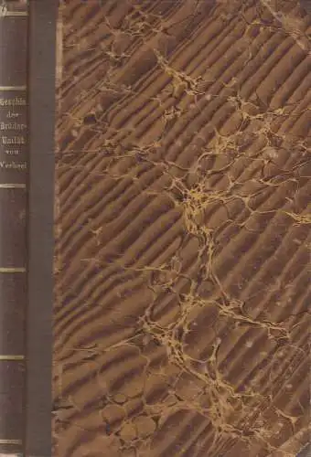 Buch: Kurzgefaßte Geschichte der alten und neuen Brüder-Unität. Verbeek, 1857