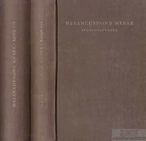 Buch: Melanchthons Werke II. Band, erster und zweiter Teil, Melanchthon, Philipp
