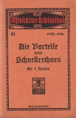 Buch: Die Vorteile beim Schnellrechnen Band I - Die vier Spezies. Miniatur-Bib.