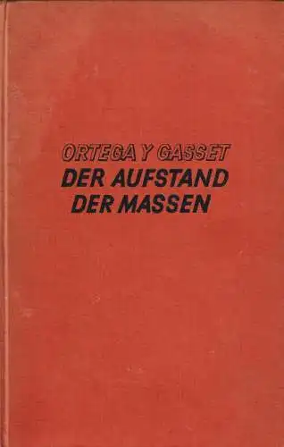 Buch: Der Aufstand der Massen, Ortega Y Gasset, Jose, 1932, gebraucht, gut
