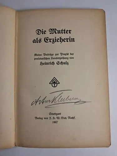 Buch: Die Mutter als Erzieherin, Heinrich Schulz, 1907, Dietz Verlag